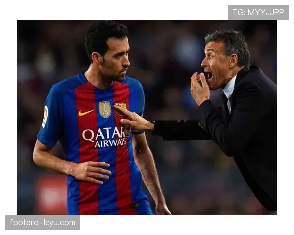 布斯克茨：中场防守大师，关键角色表现持续影响比赛走势